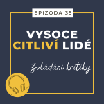 Obrázek epizody Ep. 35: Zvládání kritiky