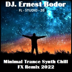 Obrázek epizody DJ. Ernest Bodor - FL Minimal Trance Synth Chill FX Remix 2022