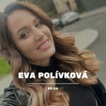 Obrázek epizody #26 Eva Polívková - Svět PR a celebrit