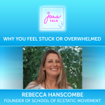 Obrázek epizody EN 41 Why You Feel Stuck or Overwhelmed 💛 How to Reconnect With Your Body | Rebecca Hanscombe