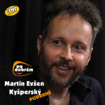 Obrázek epizody PO DOBRÉM 38 - Martin Kyšperský II