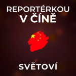 Obrázek epizody Kateřina Procházková: Komunistická strana je v Číně více než náboženství. | SVĚTOVÍ