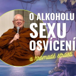 Obrázek epizody O alkoholu, sexu, osvícení a hromadě strasti | Ajahn Brahm & Buddha | 18.11.2023