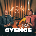 Obrázek epizody GYENGE VERONI: Keď politici spomínajú Veľké Maďarsko, mňa doma posielajú za Dunaj