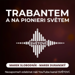 Obrázek epizody #18 Trabantem a Na Pionieri Světem | Marek Slobodník a Marek Duranský