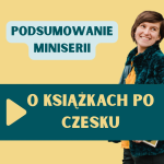 Obrázek epizody 145: O książkach po czesku. Podsumowanie miniserii