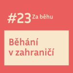 Obrázek epizody #23 Běžecké boty v kufru: nutnost, nebo posedlost?