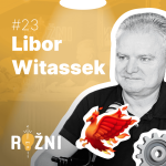 Obrázek epizody #23 Libor Witassek: Zavedl procesy pro milion zaměstnanců. Teď radí,
jak přežít krizi