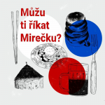 Obrázek epizody Můžu ti říkat Mirečku? #1: Podcast plný příběhů ze zapomenuté kapitoly československé historie