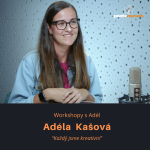Obrázek epizody Adéla Kašová – workshopy s Adél: Každý jsme kreativní