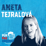 Obrázek epizody PUK PAK HRDINKY Epizoda 180: ANETA TEJRALOVÁ