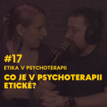Obrázek epizody #17. Etika v psychoterapii: Co je v psychoterapii etické?