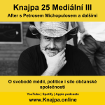 Obrázek epizody Knajpa 25 Mediální III After s Petrosem Michopulosem a dalšími (o svobodě médií, politice i síle občanské společnosti)