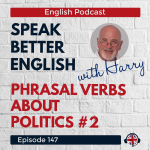 Obrázek epizody Speak Better English with Harry | Episode 147