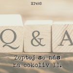 Obrázek epizody EP98: Zeptej se nás na cokoliv II.