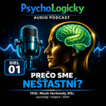 Obrázek epizody Podcast - Prečo sme neštasni - psycholog Horňanský