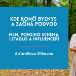 Obrázek epizody Kde končí byznys a začíná podvod: MLM, Ponziho schéma, letadlo a influenceři s Karolínou Zítkovou