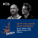 Obrázek epizody S1 Ep116: Karol Veleba & Radim Kracík | Jak AI mění způsob, jakým podnikáme