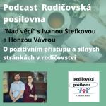 Obrázek epizody 55 - O pozitivním přístupu a silných stránkách - Nad věcí s Ivanou Štefkovou a Honzou Vávrou